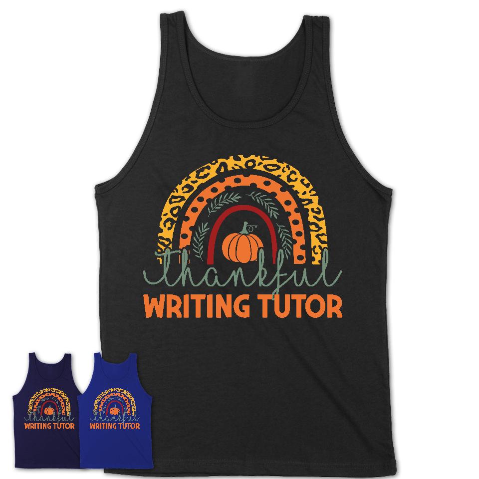 Thankful Writing Tutor Shirt, Pumpkin Rainbow Sweater for Fall Lovers, Thanksgiving Gift for Writing Tutor Women