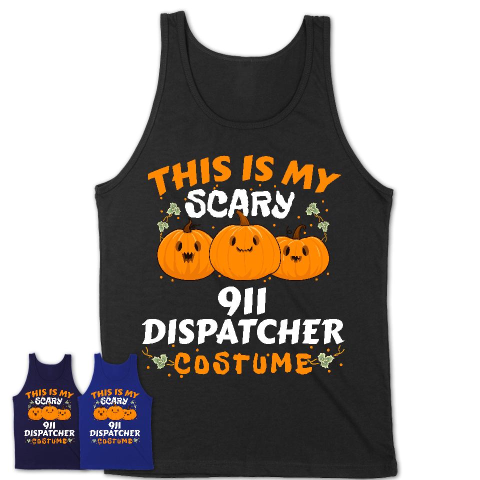 This Is My Scary 911 Dispatcher Costume, Halloween Pumpkin Shirt, Funny Coworker Gift