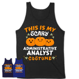 This Is My Scary Administrative Analyst Costume, Halloween Pumpkin Shirt, Funny Coworker Gift