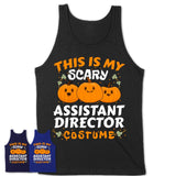 This Is My Scary Assistant Director Costume, Halloween Pumpkin Shirt, Funny Coworker Gift