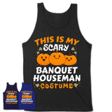 This Is My Scary Banquet Houseman Costume, Halloween Pumpkin Shirt, Funny Coworker Gift