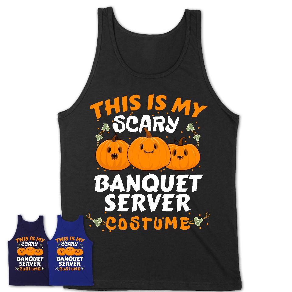 This Is My Scary Banquet Server Costume, Halloween Pumpkin Shirt, Funny Coworker Gift