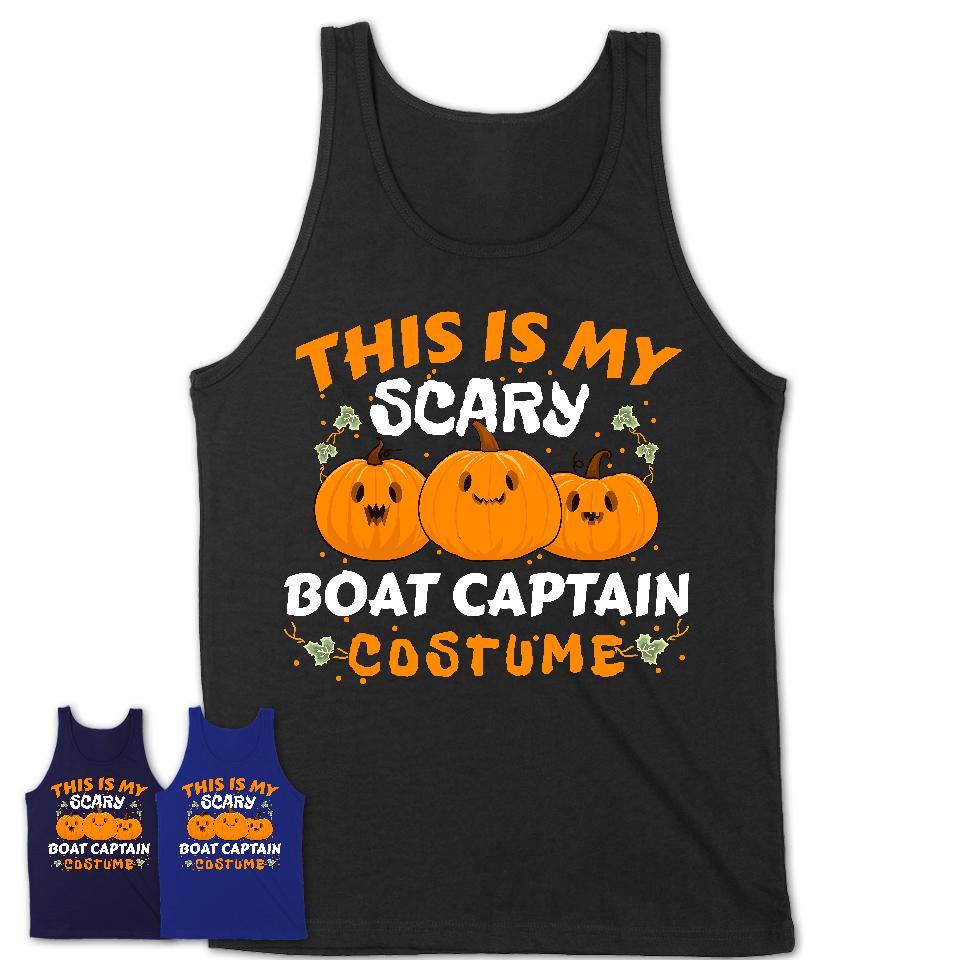 This Is My Scary Boat Captain Costume, Halloween Pumpkin Shirt, Funny Coworker Gift