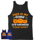 This Is My Scary Cfd Engineer Costume, Halloween Pumpkin Shirt, Funny Coworker Gift