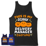 This Is My Scary Delivery Manager Costume, Halloween Pumpkin Shirt, Funny Coworker Gift