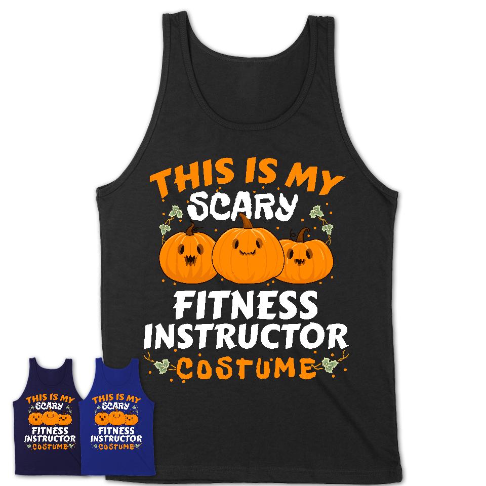 This Is My Scary Fitness Instructor Costume, Halloween Pumpkin Shirt, Funny Coworker Gift