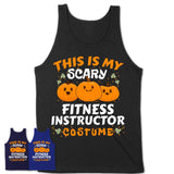 This Is My Scary Fitness Instructor Costume, Halloween Pumpkin Shirt, Funny Coworker Gift
