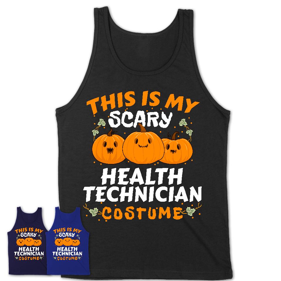 This Is My Scary Health Technician Costume, Halloween Pumpkin Shirt, Funny Coworker Gift