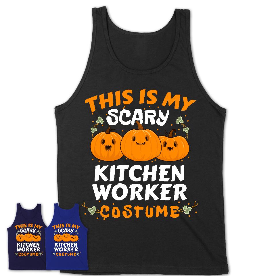 This Is My Scary Kitchen Worker Costume, Halloween Pumpkin Shirt, Funny Coworker Gift