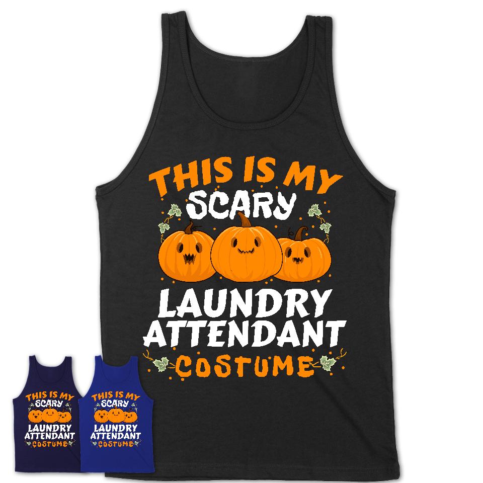 This Is My Scary Laundry Attendant Costume, Halloween Pumpkin Shirt, Funny Coworker Gift