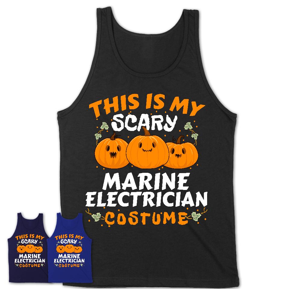This Is My Scary Marine Electrician Costume, Halloween Pumpkin Shirt, Funny Coworker Gift