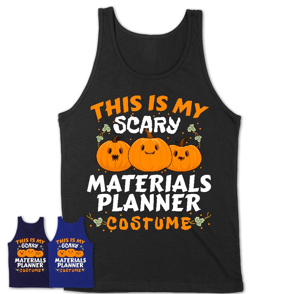 This Is My Scary Materials Planner Costume, Halloween Pumpkin Shirt, Funny Coworker Gift