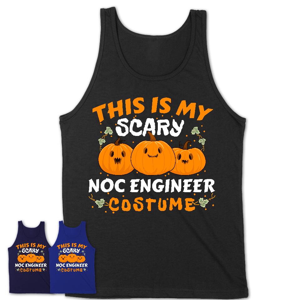 This Is My Scary Noc Engineer Costume, Halloween Pumpkin Shirt, Funny Coworker Gift