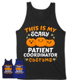 This Is My Scary Patient Coordinator Costume, Halloween Pumpkin Shirt, Funny Coworker Gift
