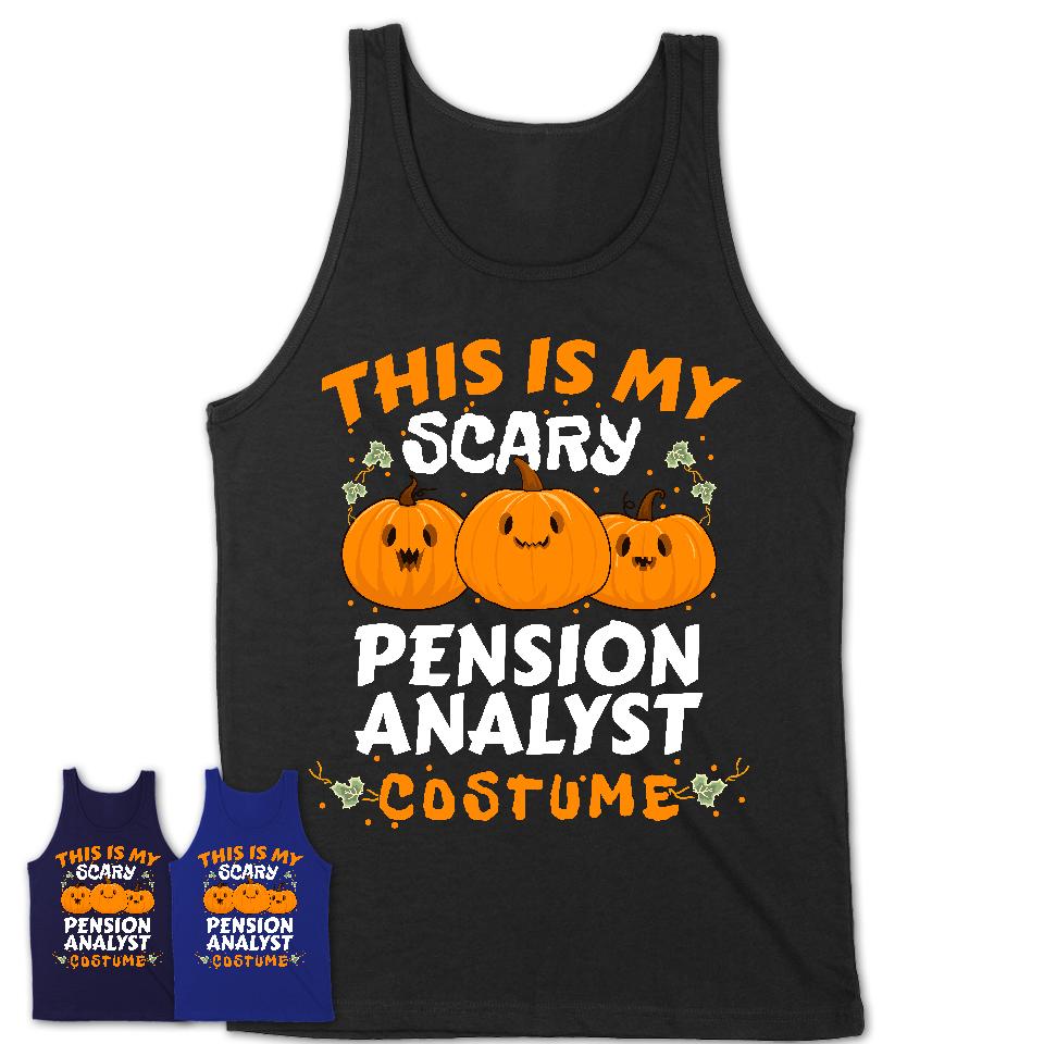 This Is My Scary Pension Analyst Costume, Halloween Pumpkin Shirt, Funny Coworker Gift