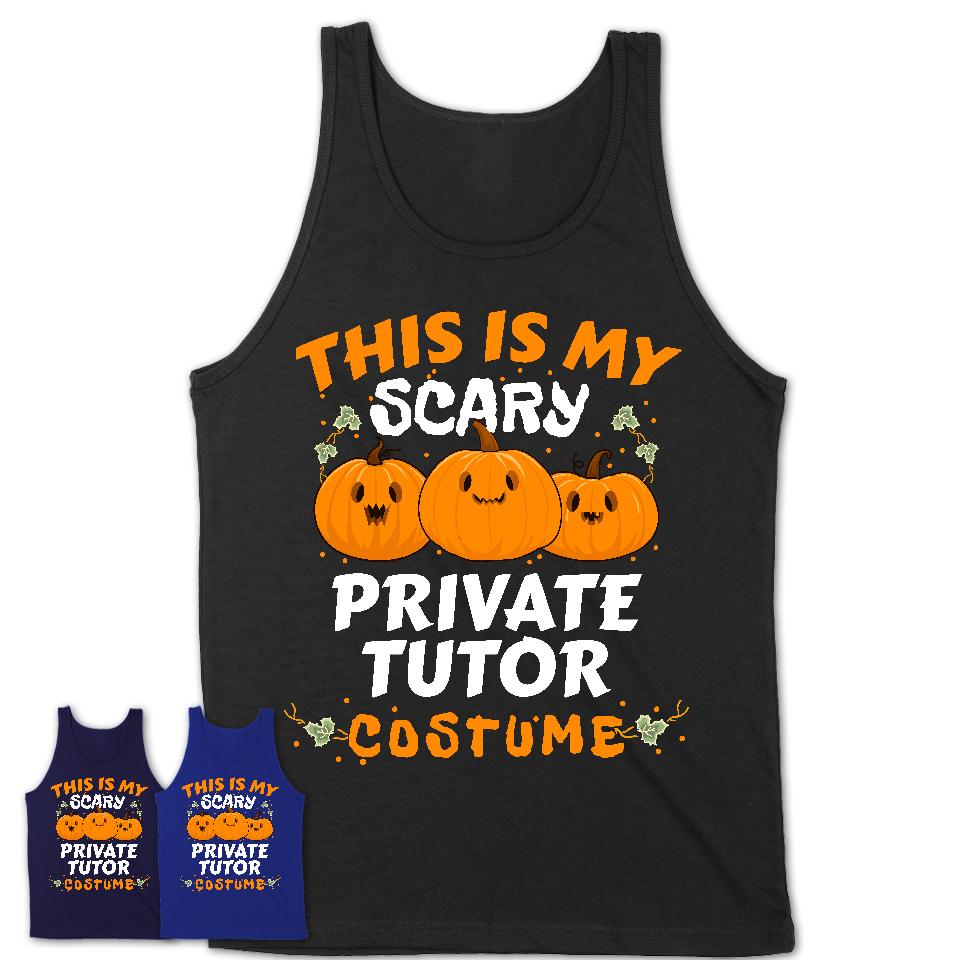 This Is My Scary Private Tutor Costume, Halloween Pumpkin Shirt, Funny Coworker Gift