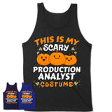 This Is My Scary Production Analyst Costume, Halloween Pumpkin Shirt, Funny Coworker Gift