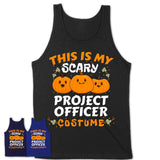 This Is My Scary Project Officer Costume, Halloween Pumpkin Shirt, Funny Coworker Gift