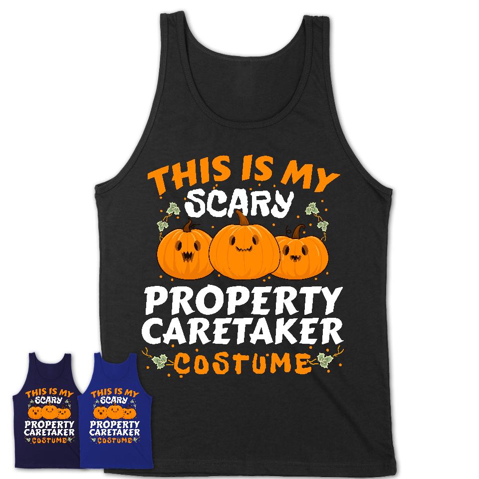 This Is My Scary Property Caretaker Costume, Halloween Pumpkin Shirt, Funny Coworker Gift