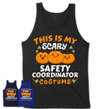 This Is My Scary Safety Coordinator Costume, Halloween Pumpkin Shirt, Funny Coworker Gift