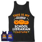 This Is My Scary School Librarian Costume, Halloween Pumpkin Shirt, Funny Coworker Gift