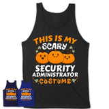 This Is My Scary Security Administrator Costume, Halloween Pumpkin Shirt, Funny Coworker Gift