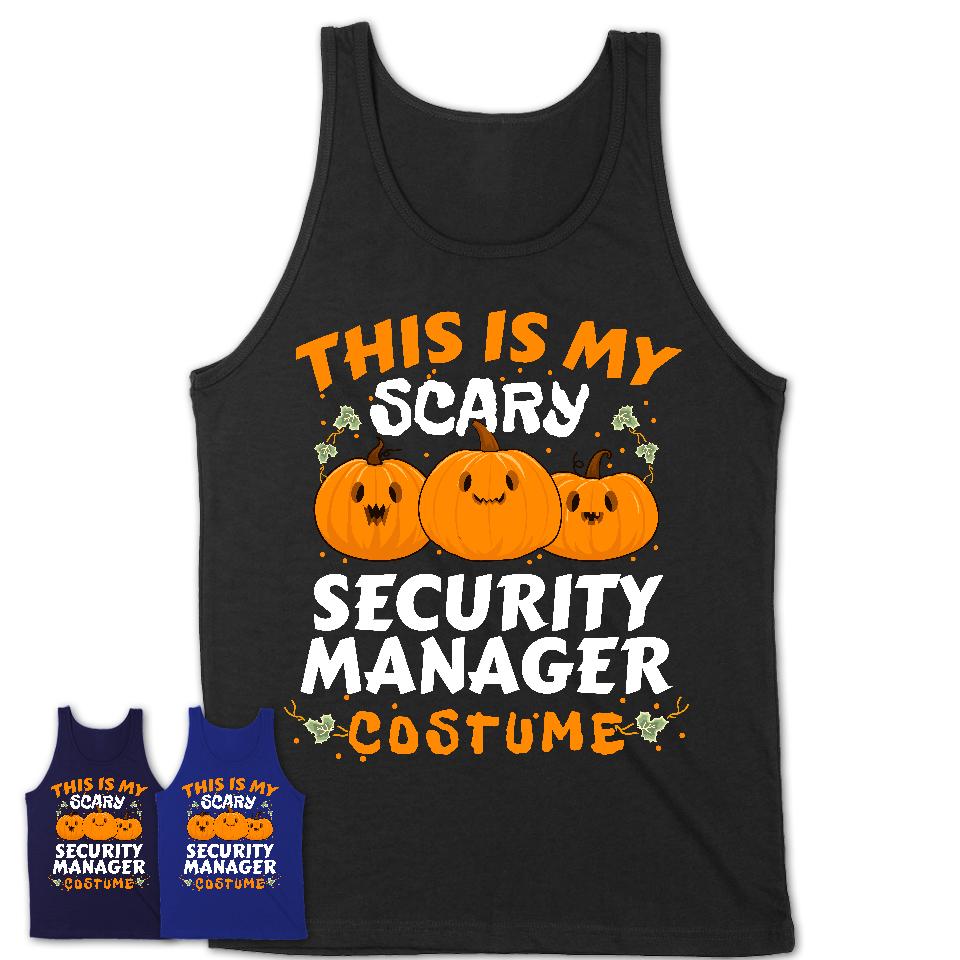 This Is My Scary Security Manager Costume, Halloween Pumpkin Shirt, Funny Coworker Gift