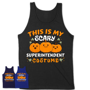 This Is My Scary Superintendent Costume, Halloween Pumpkin Shirt, Funny Coworker Gift