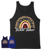 Ticket Taker Because Your Life Worth My Time Rainbow T-Shirt
