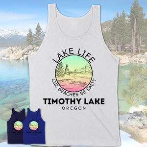 Timothy Lake Oregon Lake Life Cuz Beaches Be Salty Fishing Camping Team Shirt