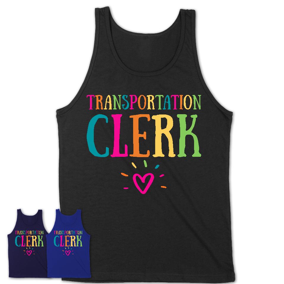 Transportation Clerk Rainbow Lettering Heart Shirt, Employee Appreciation Gifts