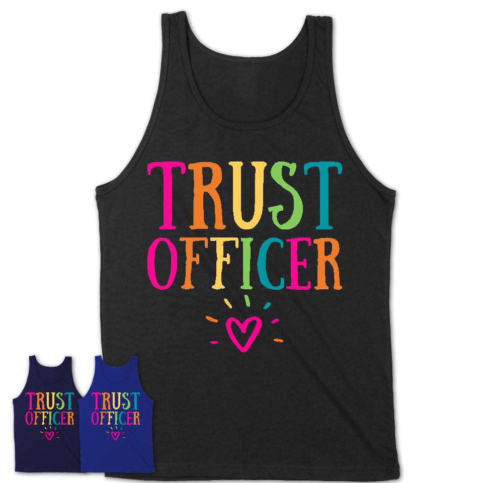 Trust Officer Rainbow Lettering Heart Shirt, Employee Appreciation Gifts