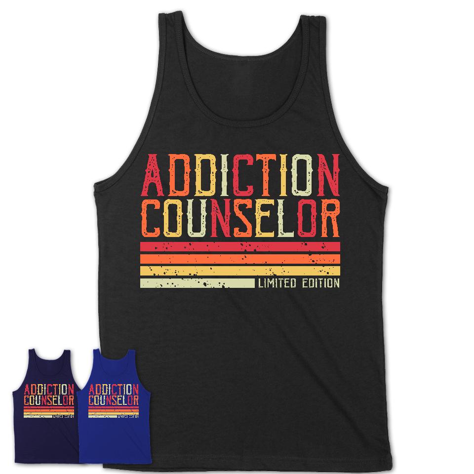 Vintage Addiction Counselor Limited Edition Job Shirt, Coworker Birthday Gift Idea