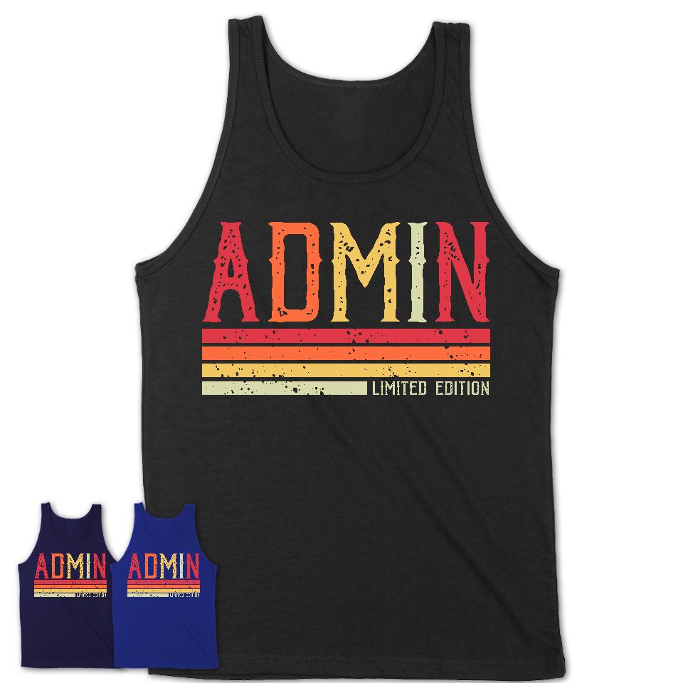 Vintage Admin Limited Edition Job Shirt, Coworker Birthday Gift Idea