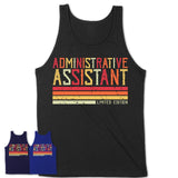 Vintage Administrative Assistant Limited Edition Job Shirt, Coworker Birthday Gift Idea
