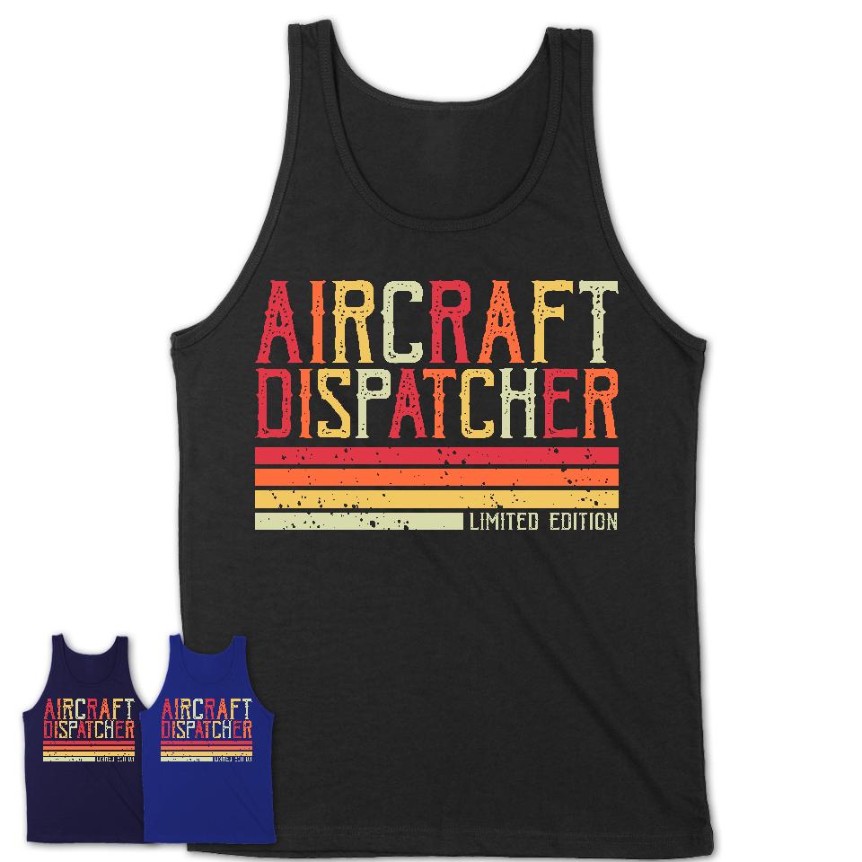 Vintage Aircraft Dispatcher Limited Edition Job Shirt, Coworker Birthday Gift Idea