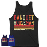 Vintage Banquet Houseman Limited Edition Job Shirt, Coworker Birthday Gift Idea