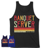 Vintage Banquet Server Limited Edition Job Shirt, Coworker Birthday Gift Idea