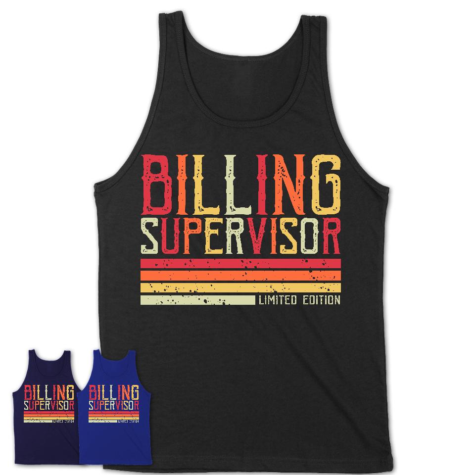 Vintage Billing Supervisor Limited Edition Job Shirt, Coworker Birthday Gift Idea