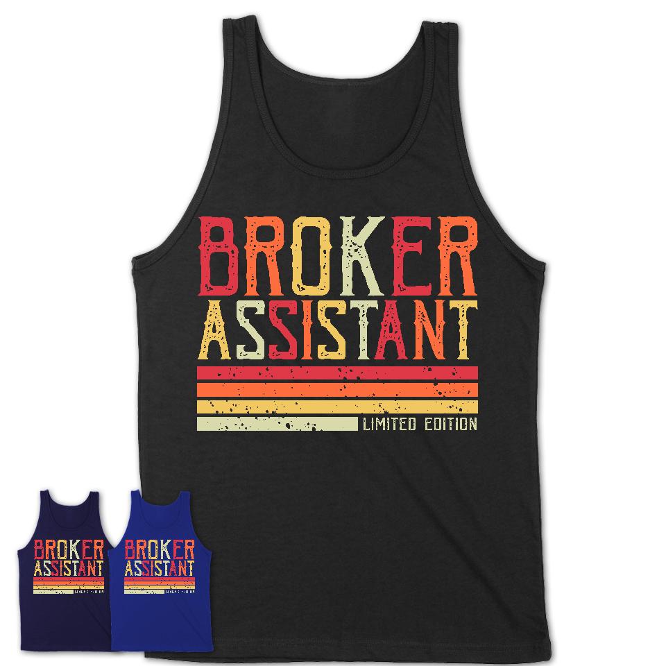 Vintage Broker Assistant Limited Edition Job Shirt, Coworker Birthday Gift Idea