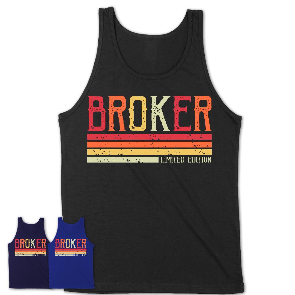 Vintage Broker Limited Edition Job Shirt, Coworker Birthday Gift Idea