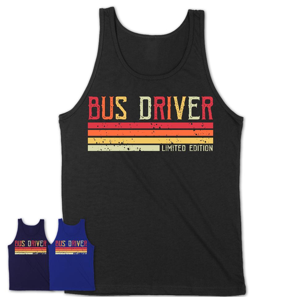 Vintage Bus Driver Limited Edition Job Shirt, Coworker Birthday Gift Idea