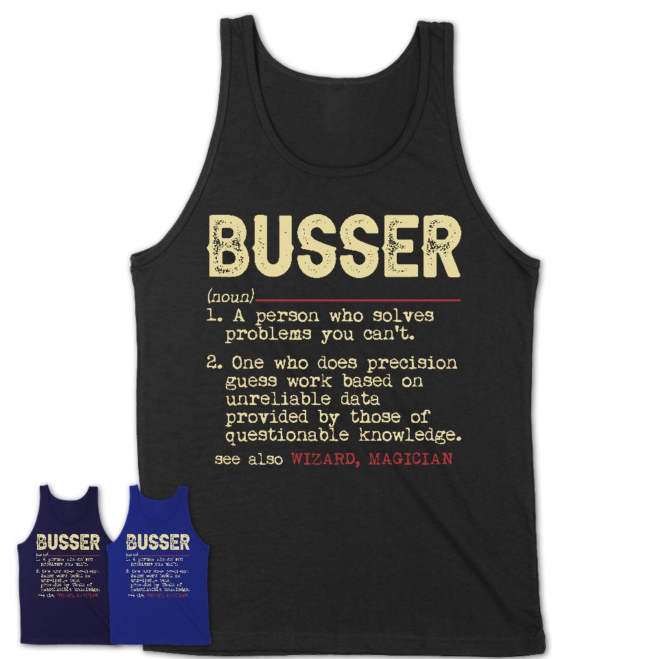 Vintage Busser Definition Shirt, Funny Coworker Gift Idea for Busser, New Job Gift