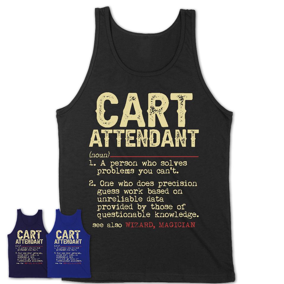 Vintage Cart Attendant Definition Shirt, Funny Coworker Gift Idea for Cart Attendant, New Job Gift