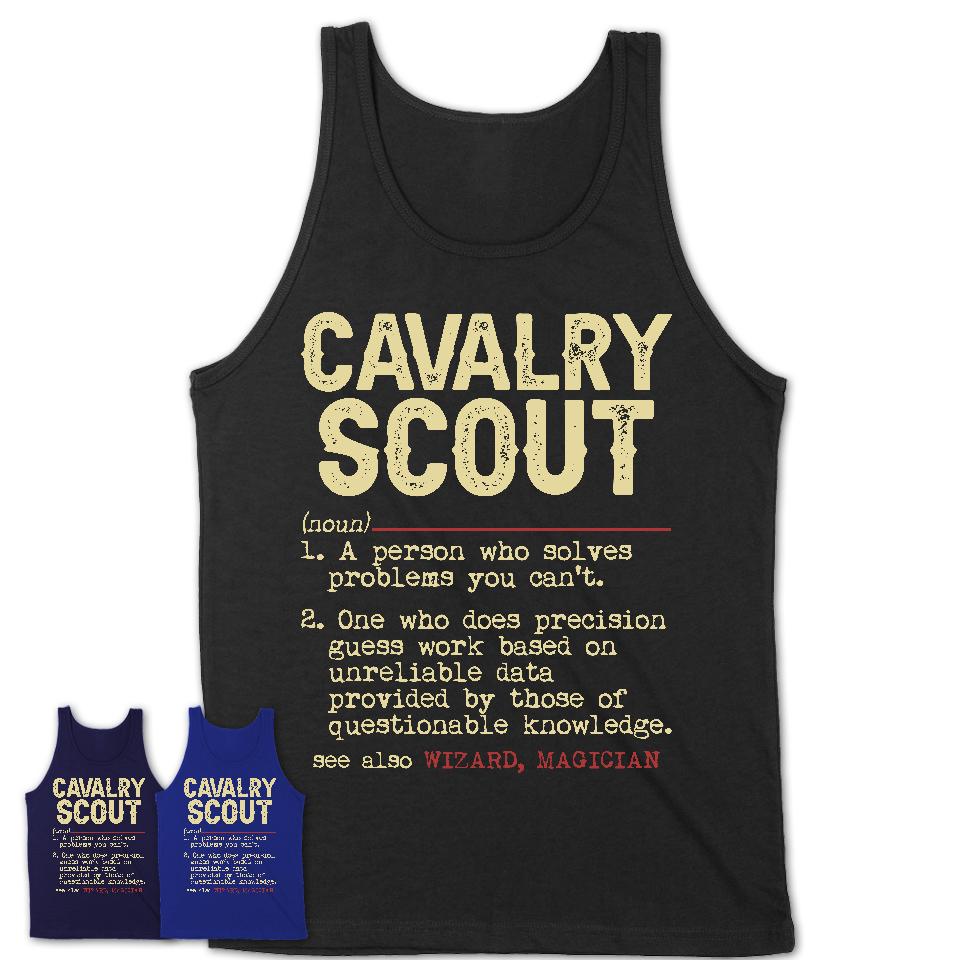 Vintage Cavalry Scout Definition Shirt, Funny Coworker Gift Idea for Cavalry Scout, New Job Gift