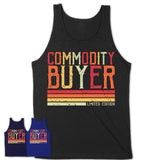 Vintage Commodity Buyer Limited Edition Job Shirt, Coworker Birthday Gift Idea