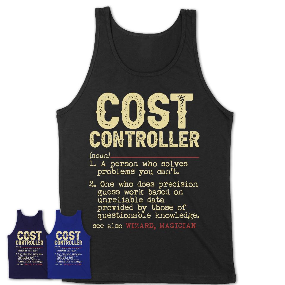 Vintage Cost Controller Definition Shirt, Funny Coworker Gift Idea for Cost Controller, New Job Gift