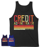 Vintage Credit Administrator Limited Edition Job Shirt, Coworker Birthday Gift Idea