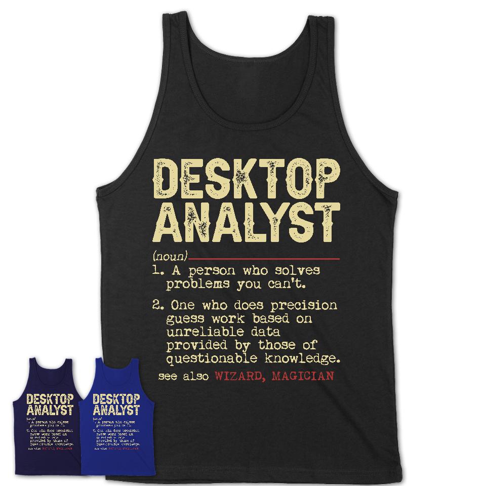 Vintage Desktop Analyst Definition Shirt, Funny Coworker Gift Idea for Desktop Analyst, New Job Gift