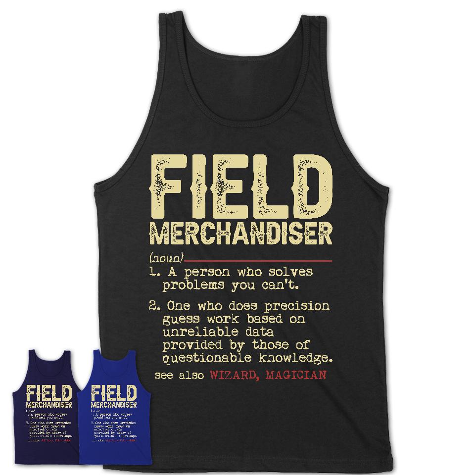 Vintage Field Merchandiser Definition Shirt, Funny Coworker Gift Idea for Field Merchandiser, New Job Gift